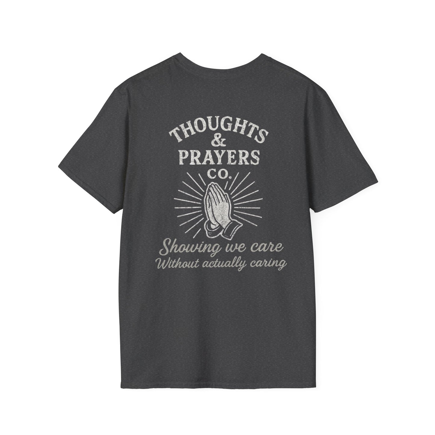Thoughts & Prayers T-Shirt, Unisex Softstyle Tee, Humorous Graphic Shirt, Gift for Friends, Casual Wear, Statement Apparel
