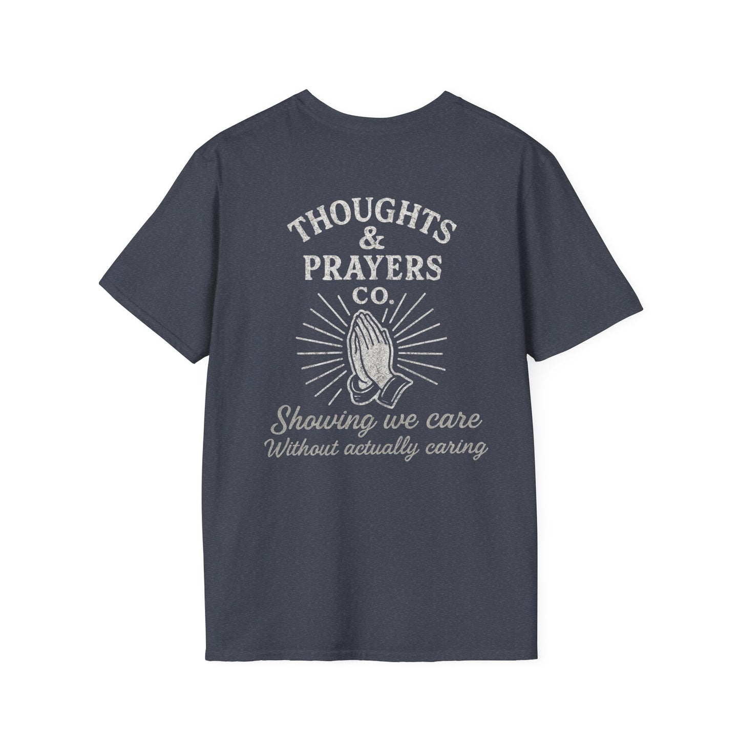 Thoughts & Prayers T-Shirt, Unisex Softstyle Tee, Humorous Graphic Shirt, Gift for Friends, Casual Wear, Statement Apparel