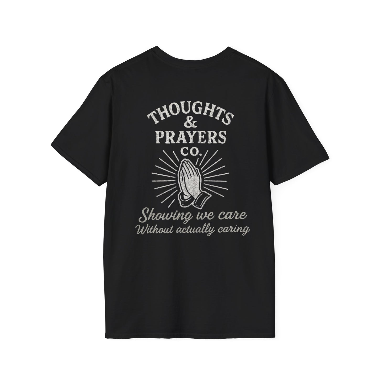 Thoughts & Prayers T-Shirt, Unisex Softstyle Tee, Humorous Graphic Shirt, Gift for Friends, Casual Wear, Statement Apparel