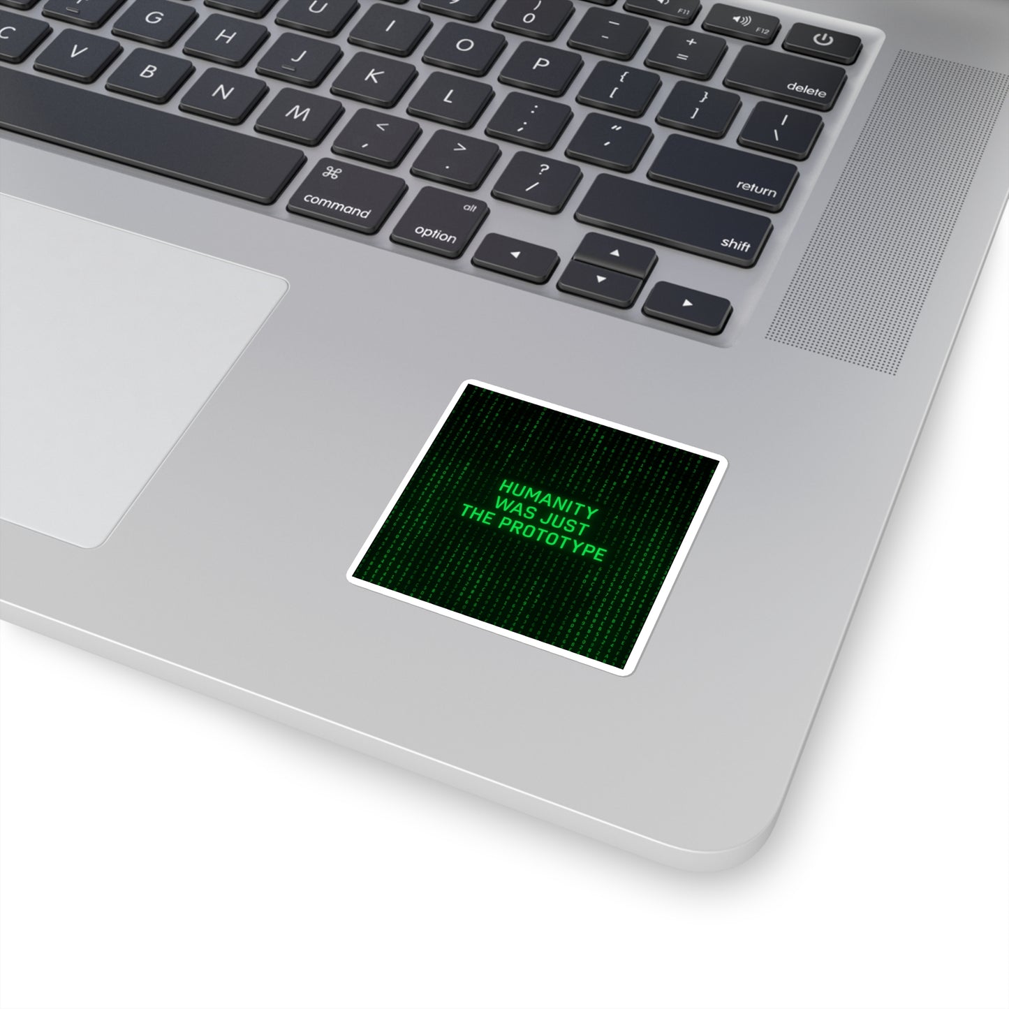 Humanity Was Just the Prototype Sticker