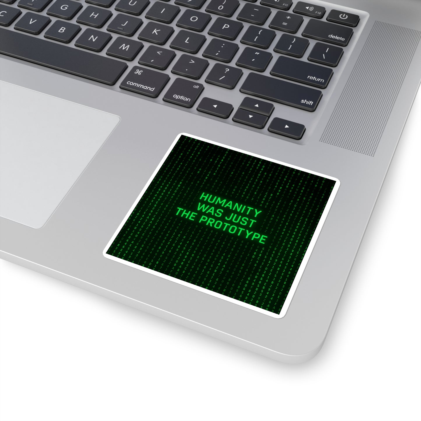 Humanity Was Just the Prototype Sticker